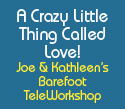 Joe & Kathleen's Barefoot TeleWorkshop